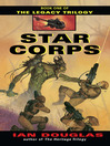 Star Corps (eBook): The Legacy Trilogy, Book 1